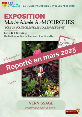 Lire la suite à propos de l’article ANNULATION | EXPOSITION | MARIE AIMÉE A.-MOURGUES | AOÛT 2024