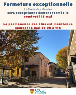 Lire la suite à propos de l’article [ 📢 INFORMATION | FERMETURE EXCEPTIONNELLE | VENDREDI 15 MAI 📢]🏫 La Mairie des Matelles sera exceptionnellement fermée le vendredi 15 mai.🟢 La permanence des élus est maintenue le samedi 16 mai de 9h à 11h.Merci de votre compréhension
